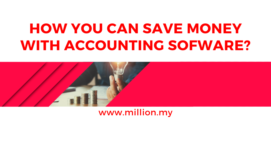 How You Can Save Money With Accounting software? How You Can Save Money With Accounting software?