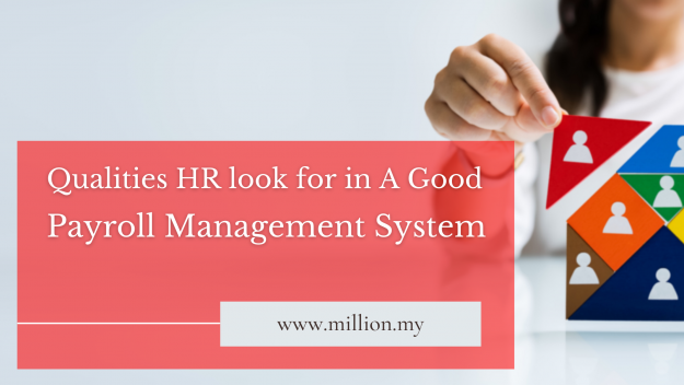 Qualities HR look for in A Good Payroll Management System Qualities HR look for in A Good Payroll Management System