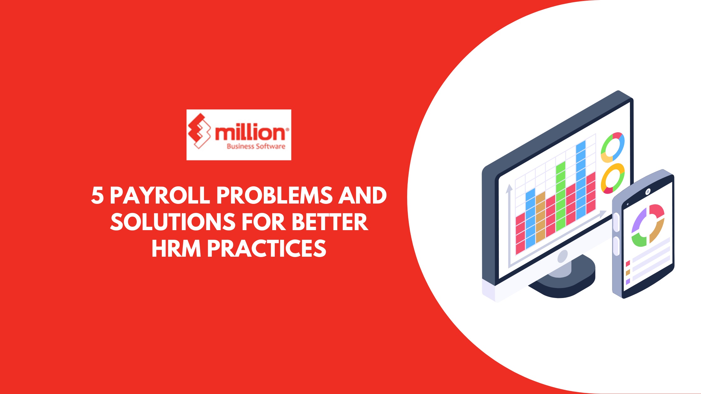 5 Payroll Problems and Solutions for Better HRM Practices 5 Payroll Problems and Solutions for Better HRM Practices